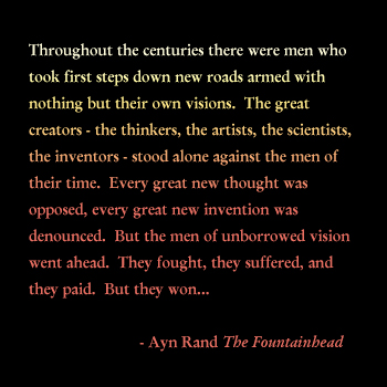 A quote from The Fountainhead A quote from The Fountainhead