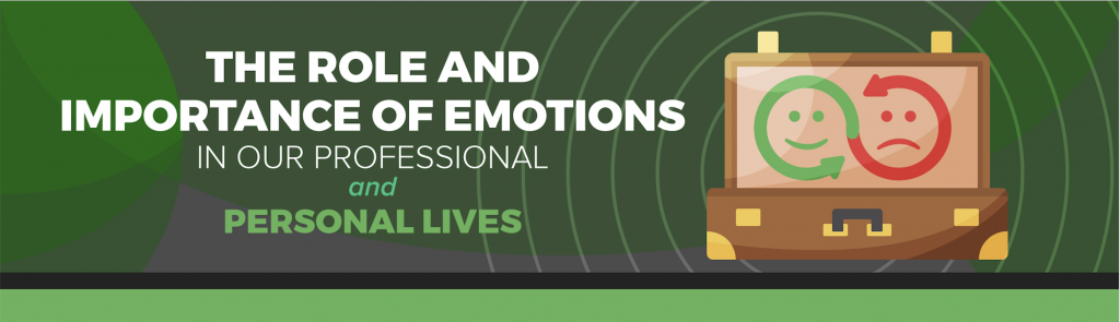 The Role and Importance of Emotions in our Lives