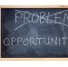 Every Obstacle has an Opportunity Hidden beneath it